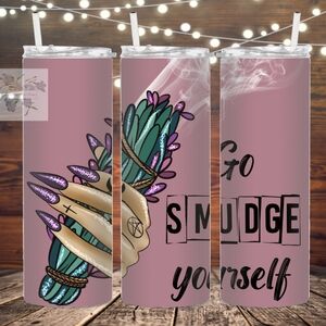 Go Smudge Yourself Metal Insulated Tumbler